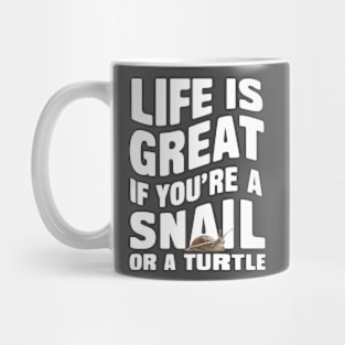 Life is Great Mug